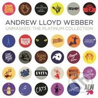 Andrew Lloyd Webber: Unmasked - The Platinum Collection
