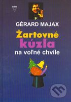Žartovné kúzla na voľné chvíle - Gérard Majax - kniha z kategorie Knihy o hrách