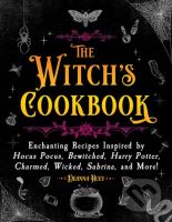 The Witch's Cookbook (Enchanting Recipes Inspired by Hocus Pocus, Bewitched, Harry Potter, Charmed, Wicked, Sabrina, and More!) - kniha z kategorie…