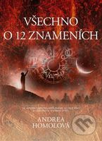 Všechno o 12 znameních - Andrea Homolová - kniha z kategorie Astrologie