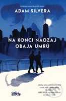 Na konci naozaj obaja umrú - Adam Silvera - kniha z kategorie Beletrie pro děti