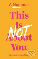 This Is Not About You (A Menmoir (Irish No.1 Bestseller)) - kniha z kategorie Zdraví a životní styl