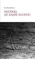 Nečekej, až zajde slunce! - Eva Kantůrková - kniha z kategorie Beletrie