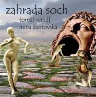 Tomáš Reindl, Žantovská Irena: Zahrada soch - Tomáš Reindl, Žantovská Irena