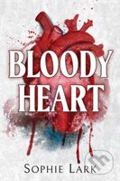 Bloody Heart (A Dark Mafia Romance) - Sophie Lark - kniha z kategorie Romantická