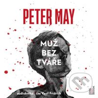 Muž bez tváře - Peter May - audiokniha z kategorie Detektivky, thrillery a horory