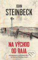 Na východ od raja - John Steinbeck - kniha z kategorie Společenská beletrie
