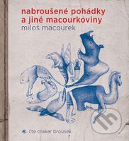 Nabroušené pohádky a jiné macourkoviny - Miloš Macourek - audiokniha z kategorie Pohádky