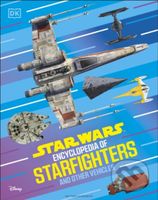 Star Wars Encyclopedia of Starfighters and Other Vehicles