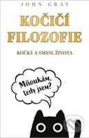 Kočičí filozofie (Kočky a smysl života) - John  Gray - kniha z kategorie Chov zvířat