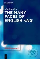The Many Faces of English -ing - Xin Sennrich - kniha z kategorie Humanitní a společenské vědy