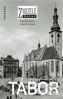 Zmizelé Čechy -Tábor - Eva Hubičková, Zdeněk Vybíral - kniha z kategorie Historie