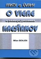 Fakty a úvahy o viere a (niektorých) problémoch kresťanov - kniha z kategorie Křesťanství