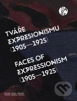 Tváře expresionismu (1905-1925) (Slovinsko – Čechy – Německo)