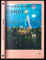 Dandy - Michaela Rosová (2011, Koloman Kertész Bagala)