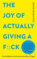 The Joy of Actually Giving a F*ck (How Kindness Can Cure Stress and Make You Happy) - kniha z kategorie Zdraví a životní styl