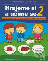 Hrajeme si a učíme se 2 (Rozvoj schopností a osvojení základních dovedností) - kniha z kategorie Pro děti