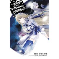 Manga Yen Press Is It Wrong to Try to Pick Up Girls in a Dungeon? 03 (light novel)