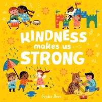Kindness Makes Us Strong - Beer Sophie - kniha z kategorie Pro děti