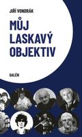 Můj laskavý objektiv - Jiří Vondrák - kniha z kategorie Beletrie