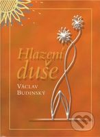 Hlazení duše (v českém jazyce) - Václav Budinský - kniha z kategorie Aforismy