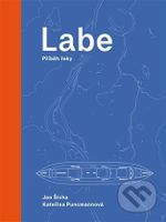 Labe - příběh řeky - Kateřina Puncmannová - kniha z kategorie Historie