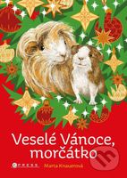 Veselé Vánoce, morčátko - Marta Knauerová, Atila Vörös (Ilustrátor) - kniha z kategorie Beletrie pro děti