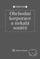 Obchodní korporace a nekalá soutěž - Jarmila Pokorná, Eva Večerková, Milan Pekárek - kniha z kategorie Odborné a naučné