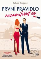 První pravidlo: nezamilovat se (Ona je oheň, on led. Zvládnou spolu senzační loupež?) - kniha z kategorie Společenská beletrie