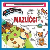 Malování vodou bez nepořádku: Mazlíčci - kniha z kategorie Omalovánky