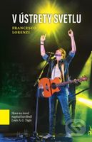 V ústrety svetlu (21 krokov ku šťastiu) - Francesco Lorenzi - kniha z kategorie Duchovní život