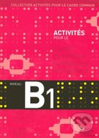 Activités pour le CECR B1: Livre + corrigés + Audio CDs - kniha z kategorie Náboženská literatura