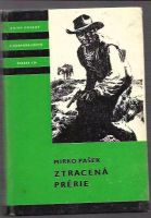 Ztracená prérie - Mirko Pašek (1975, Albatros)