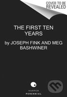 The First Ten Years (Two Sides of the Same Love Story)