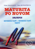 Maturita po novom - Dejepis (Externá časť/Interná časť/Testy) - kniha z kategorie Gymnázia