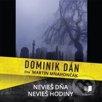 Nevieš dňa, nevieš hodiny - Dominik Dán - audiokniha z kategorie Detektivky, thrillery a horory
