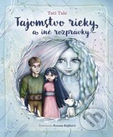 Tajomstvo rieky a iné príbehy - Roxana Rojíková (ilustrátor), Tati Tale - kniha z kategorie Pohádky