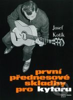 První přednesové skladby pro kytaru - Josef Kotík - kniha z kategorie Hudba