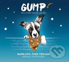 Gump - Pes, který naučil lidi žít - Filip Rožek - audiokniha z kategorie Společenská beletrie