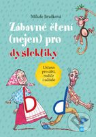 Zábavné čtení (nejen) pro dyslektiky (Určeno pro děti, rodiče i učitele) - kniha z kategorie Pedagogika