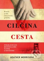 Cilčina cesta (Pokračování bestselleru Tatér z Osvětimi) - kniha z kategorie Společenská beletrie