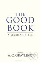 Good Book Secular Bible - A.C. Grayling