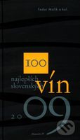 100 najlepších slovenských vín 2009 - Fedor Malík - kniha z kategorie Podle potraviny