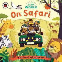 Little World: On Safari (A push-and-pull adventure) - kniha z kategorie Pro děti