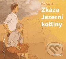 Zkáza Jezerní kotliny (audiokniha pro děti) - Jaroslav Foglar, Petr Hugo Šlik - audiokniha z kategorie Pohádky