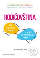 Rodičovština (Jak mluvíme s dětmi a jak s nimi mluvit lépe) - kniha z kategorie Vztahy a rodina