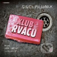 Klub rváčů - Chuck Palahniuk - audiokniha z kategorie Detektivky, thrillery a horory