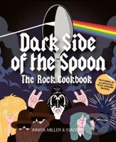 Dark Side of the Spoon (The Rock Cookbook) - Joe Inniss, Ralph Miller, Peter Stadden - kniha z kategorie Kuchařky