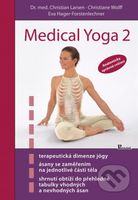 Medical Yoga 2 (anatomicky správné cvičení) - Christian Larsen, Christiane Wolff - kniha z kategorie Individuální sporty