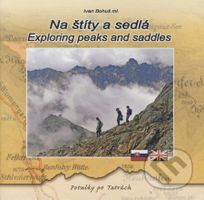 Na štíty a sedlá / Exploring peaks and seddles - Ivan Bohuš - kniha z kategorie Mapy a cestování